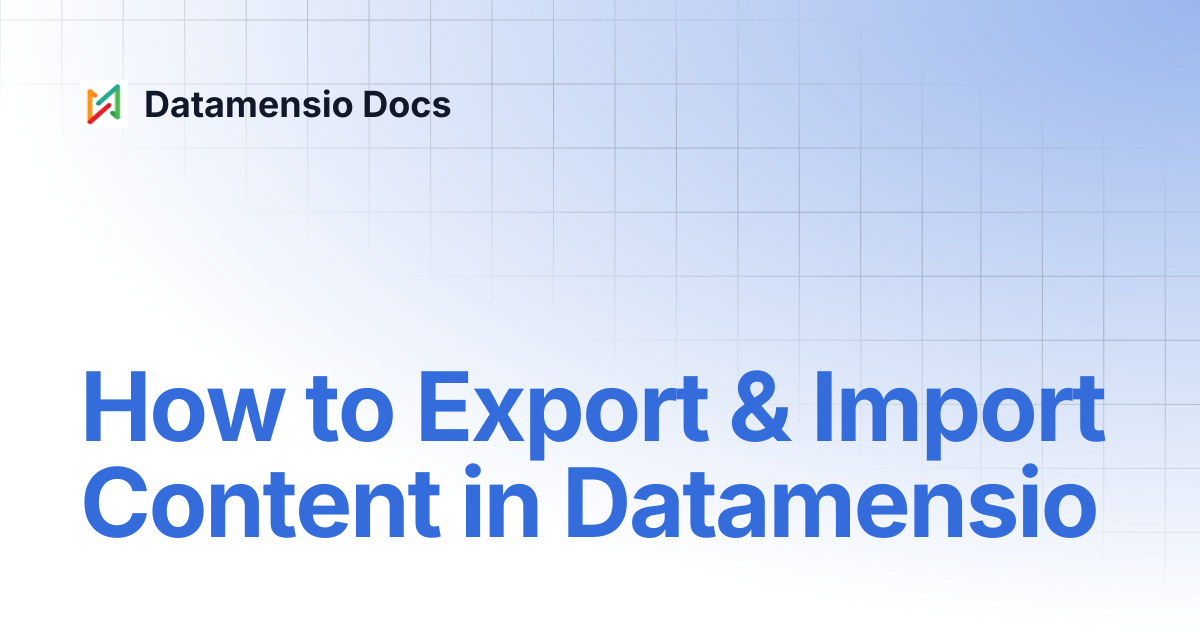 How to Export & Import Content in Datamensio | Datamensio Docs