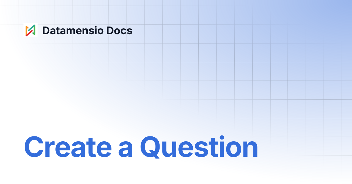 Create a Question | Datamensio Docs